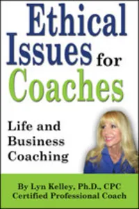 ETHICAL ISSUES FOR THERAPISTS AND COACHES