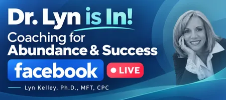 Coaching with Lyn Kelley, Ph.D., MFT, CPC