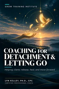 COACHING FOR DETACHMENT &amp; LETTING GO book cover