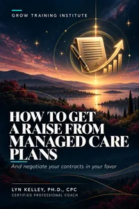 HOW TO GET A RAISE FROM MANAGED CARE PLANS &amp; NEGOTIATE YOUR CONTRACTS book cover