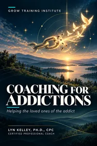 Coaching for Addictions: Help for the Loved Ones of the Addict book cover
